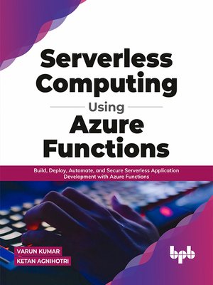 cover image of Serverless Computing Using Azure Functions